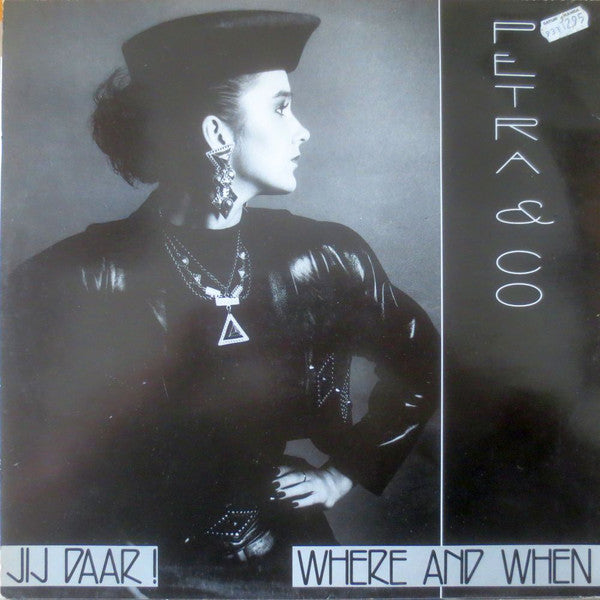 Petra & Co : Jij Daar ! / Where And When (12")