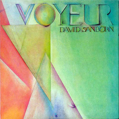 David Sanborn : Voyeur (LP, Album, RE)