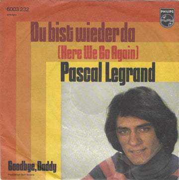 Pascal Legrand : Du Bist Wieder Da (7", Single)