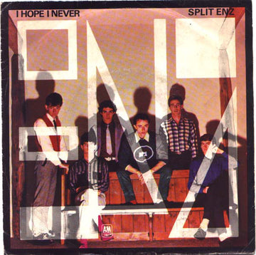 Split Enz : I Hope I Never (7", Single)