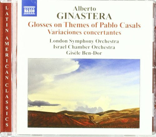 Alberto Ginastera, London Symphony Orchestra, Israel Chamber Orchestra, Gisèle Ben-Dor : Glosses On Themes Of Pablo Casals | Variaciones Concertantes (CD, RE)