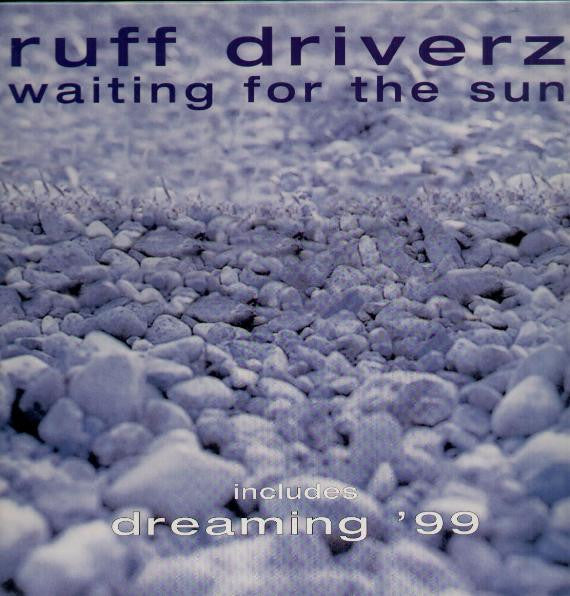 Ruff Driverz : Waiting For The Sun (12")