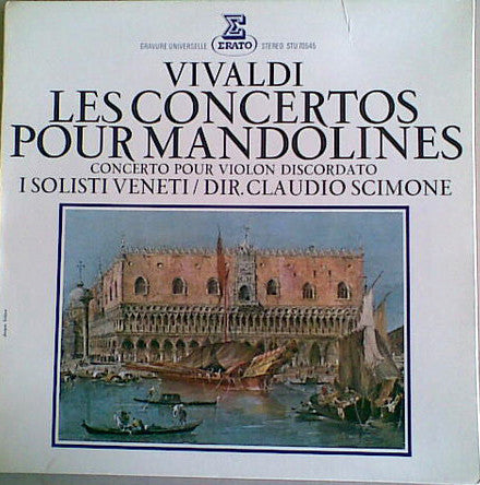 Antonio Vivaldi, Claudio Scimone, I Solisti Veneti : Les Concertos Pour Mandolines / Concerto Pour Violon Discordato (LP, Gat)