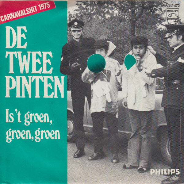 De Twee Pinten : Als Ik In Zo'n Zakkie Blaas / Is't Groen Groen Groen (7", Single)