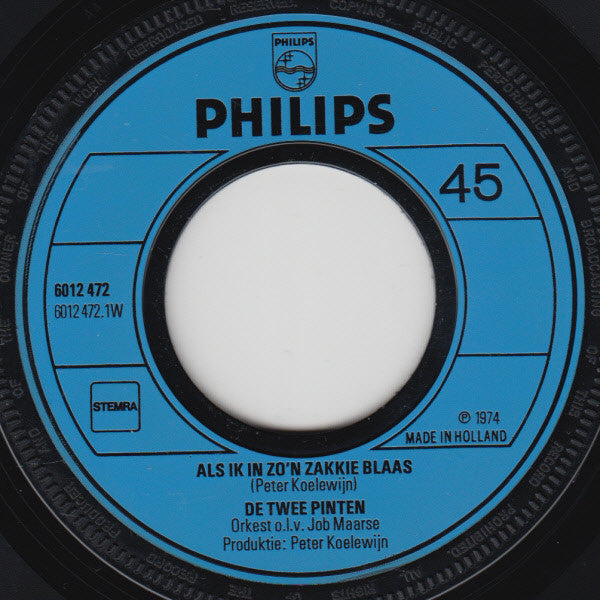 De Twee Pinten : Als Ik In Zo'n Zakkie Blaas / Is't Groen Groen Groen (7", Single)