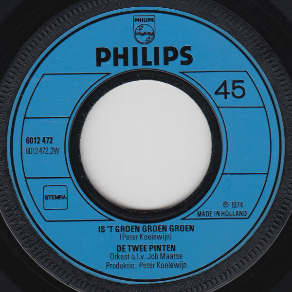 De Twee Pinten : Als Ik In Zo'n Zakkie Blaas / Is't Groen Groen Groen (7", Single)