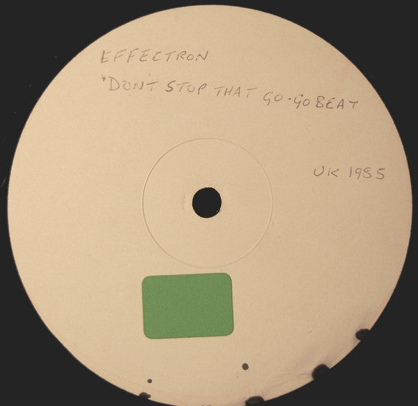 Effectron : Don't Stop That Go-Go Beat (12", Promo, W/Lbl)