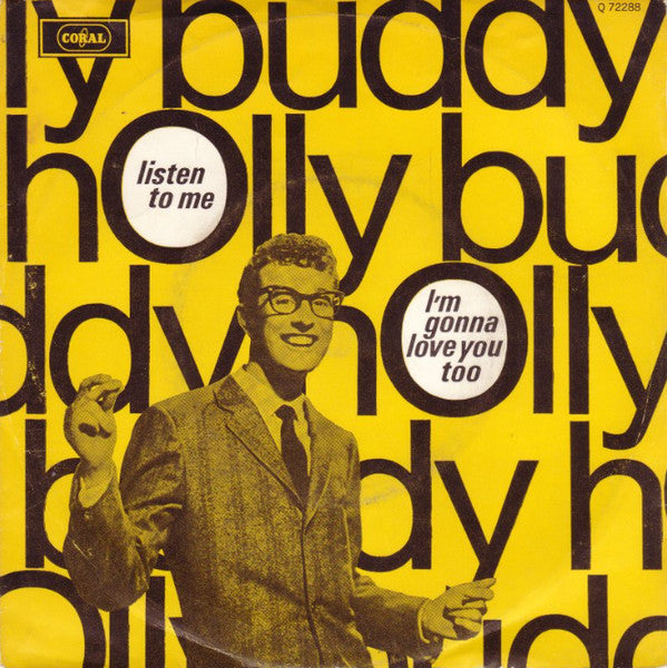 Buddy Holly : Listen To Me / I'm Gonna Love You Too (7", Single)