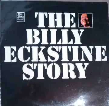 Billy Eckstine : The Billy Eckstine Story (LP, Comp)