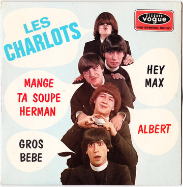 Les Charlots : Hey Max / Mange Ta Soupe Herman / Albert / Gros Bébé (7", EP)