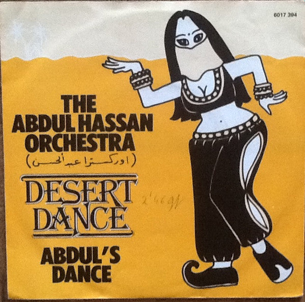 The Abdul Hassan Orchestra* : Desert Dance (7", Single)