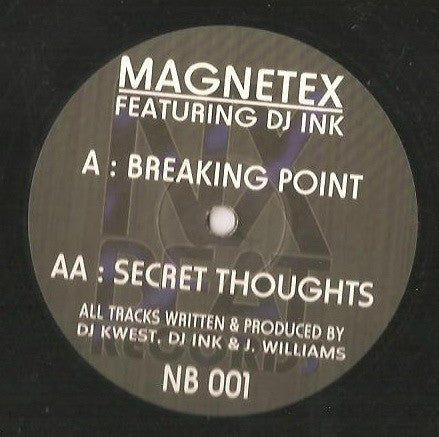 Magnetex Featuring DJ Ink : Breaking Point / Secret Thoughts (12")