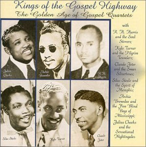 Various : Kings Of The Gospel Highway: The Golden Age Of Gospel Quartets (CD, Comp)