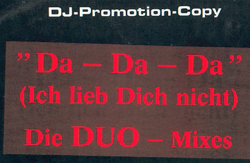 DUO (3) : Da-Da-Da (Ich Lieb Dich Nicht) (Die DUO-Mixes) (12", Promo, W/Lbl)