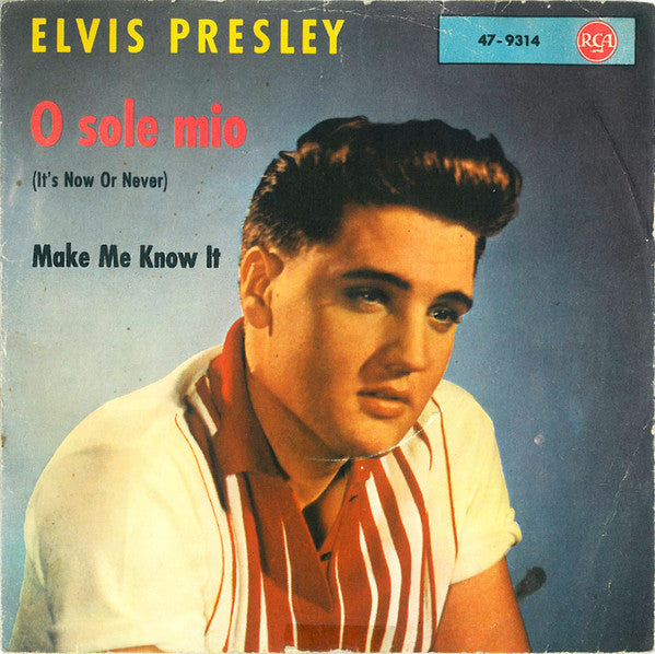 Elvis Presley : O Sole Mio (It's Now Or Never) (7", Single, Mono, RP, Lar)