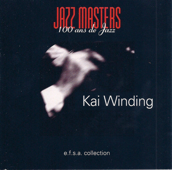 Kai Winding : Jazz Masters (100 Ans De Jazz) (CD, Album, RE)