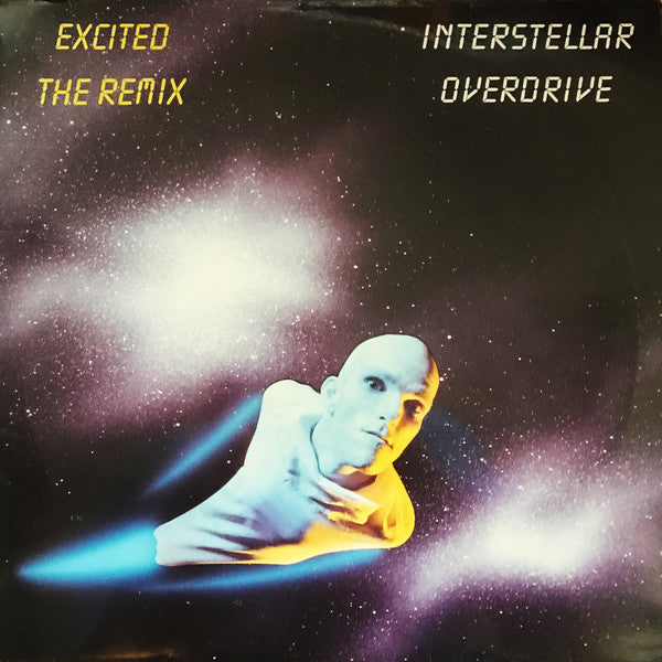 Interstellar Overdrive : Excited (The Remix) (12")