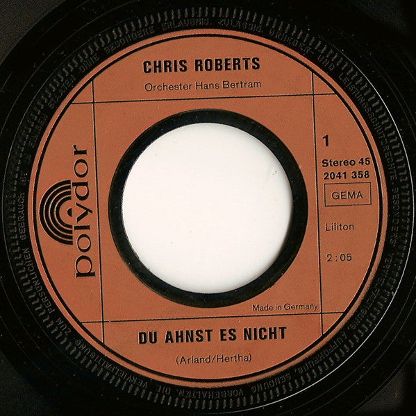Chris Roberts : Du Ahnst Es Nicht / Mein Schatz Du Bist 'ne Wucht (7", Single)