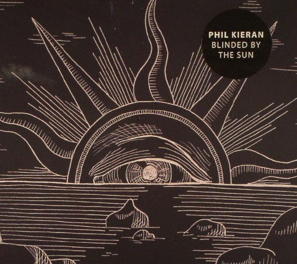 Phil Kieran : Blinded By The Sun (CD, Album)