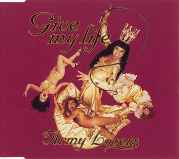 Army Of Lovers : Give My Life (CD, Maxi)