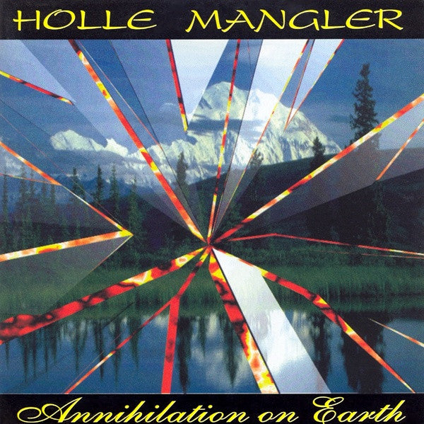 Holle Mangler : Annihilation On Earth (CD, Album)