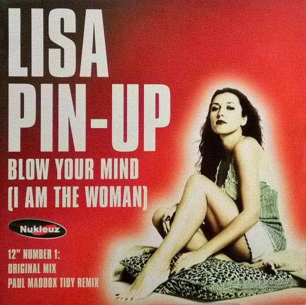 Lisa Pin-Up : Blow Your Mind (I Am The Woman) (12" Number 1) (12", Single)