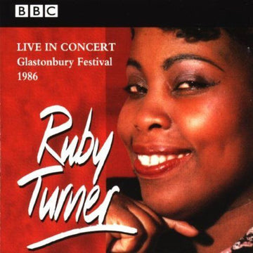 Ruby Turner : BBC Live In Concert - Glastonbury Festival 1986 (CD, Album)