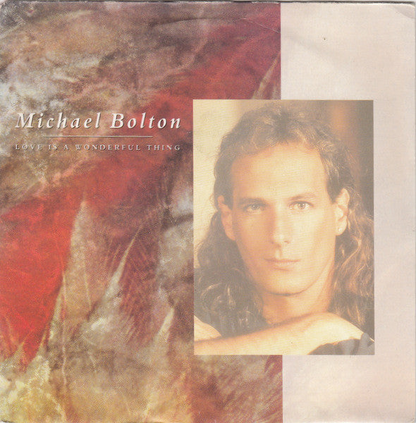 Michael Bolton : Love Is A Wonderful Thing (7", Single)