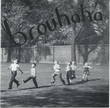 Various : Brouhaha (7", EP, Comp, RE)