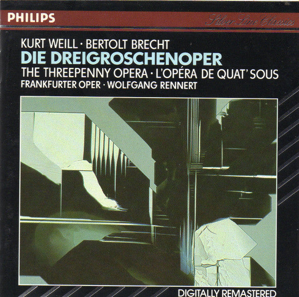 Kurt Weill / Bertolt Brecht : Die Dreigroschenoper / The Threepenny Opera / LOpéra de Quat' Sous (CD, RE, RM)