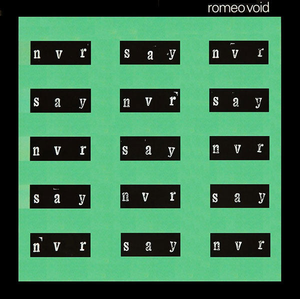 Romeo Void : Never Say Never (12", EP)