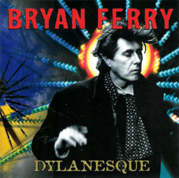 Bryan Ferry : Dylanesque (CD, Album)