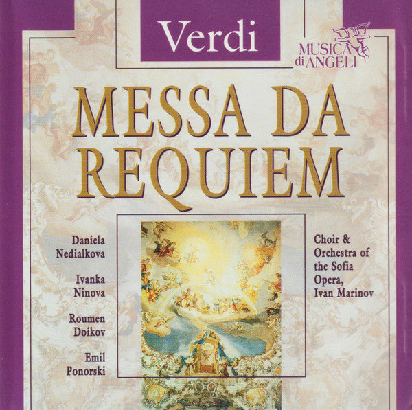 Giuseppe Verdi - Daniela Nedialkova, Ivanka Ninova, Roumen Doikov, Emil Ponorski, Sofia National Opera Chorus & The Sofia National Opera Orchestra, Ivan Marinov : Messa Da Requiem (CD, Album)