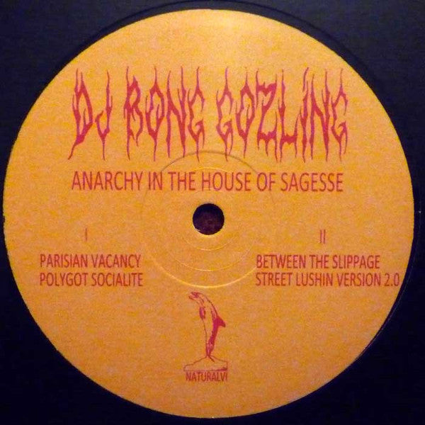 DJ Bong Gozling : Anarchy In The House Of Sagesse (12", EP)