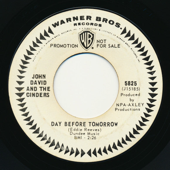 John David And The Cinders : Day Before Tomorrow / No, Not My Heart (7", Promo)