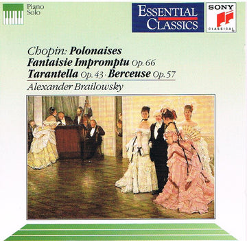 Alexander Brailowsky, Frédéric Chopin : Polonaises. Fantaisie-Impromtu Op.66, Tarantella Op.43, Berceuse Op.57 (CD, Comp)