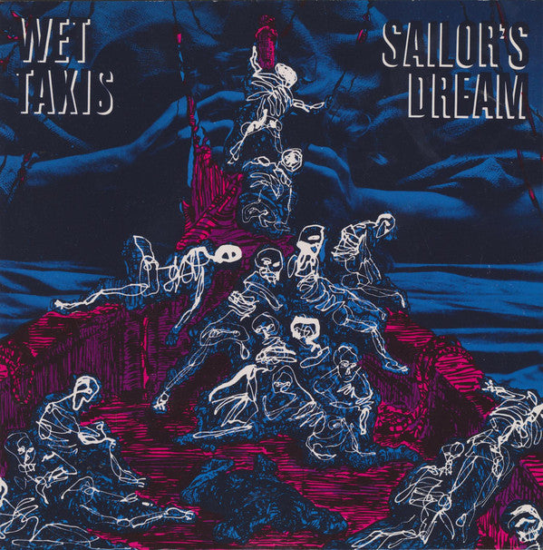 Wet Taxis : Sailor's Dream (7", Single)