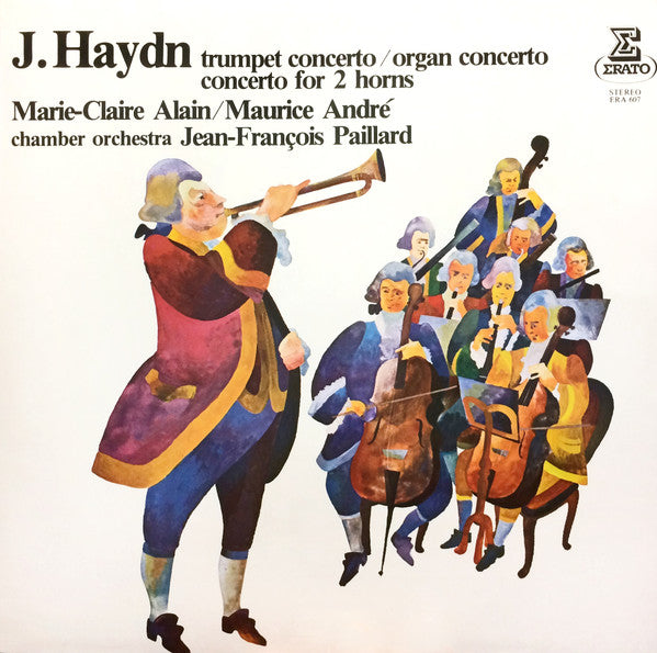 Joseph Haydn, Maurice André, Georges Barboteu, Gilbert Coursier, Marie-Claire Alain : Trumpet Concerto / Organ Concerto / Concerto For 2 Horns (LP, Album)