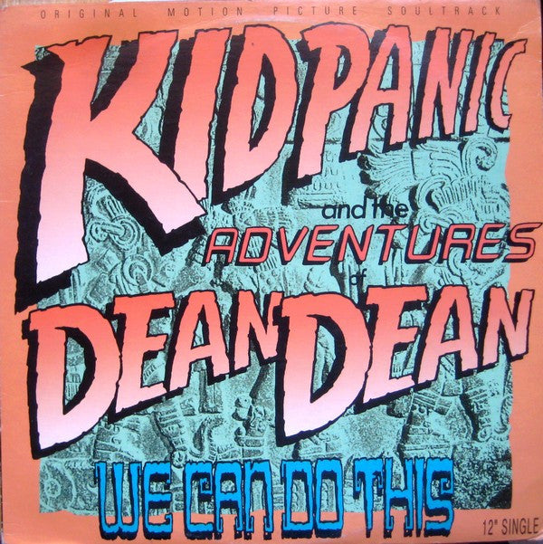 Kid Panic & The Adventures Of Dean Dean : We Can Do This (12")