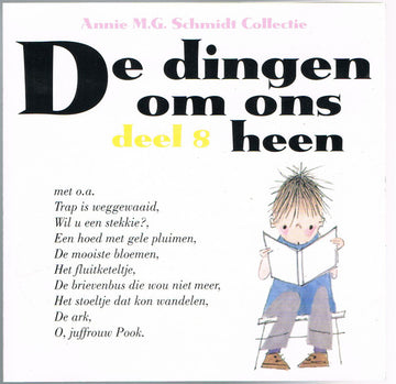 Annie M.G. Schmidt : De Dingen Om Ons Heen (CD)