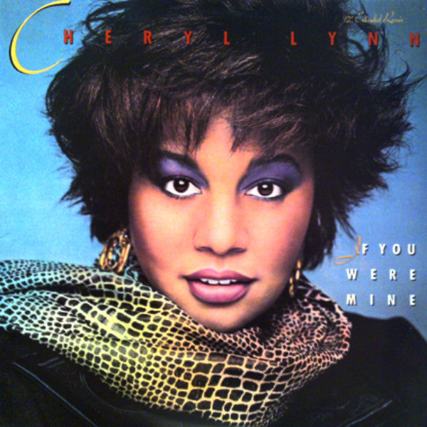 Cheryl Lynn : If You Were Mine (Extended Remix) (12")