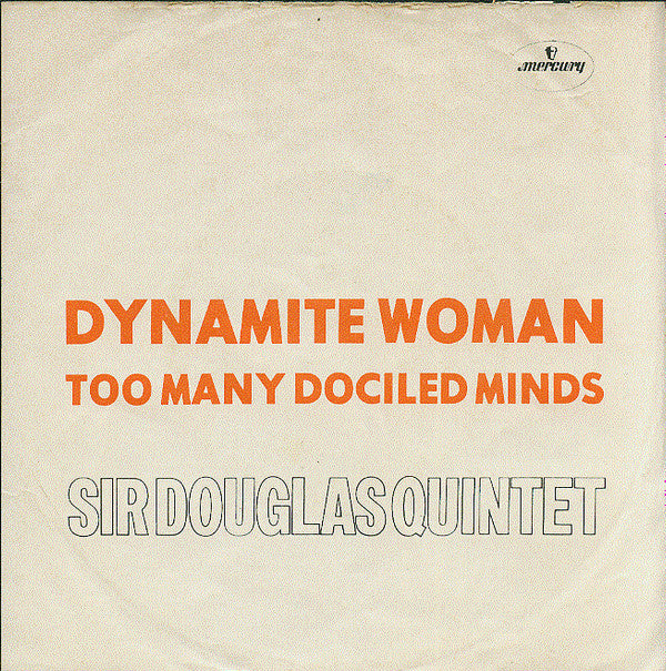 Sir Douglas Quintet : Dynamite Woman (7", Single, Mono)