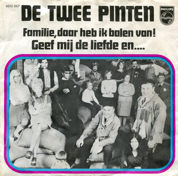 De Twee Pinten : Geef Mij De Liefde En... (7", Single, Mono)