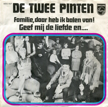 De Twee Pinten : Geef Mij De Liefde En... (7", Single, Mono)