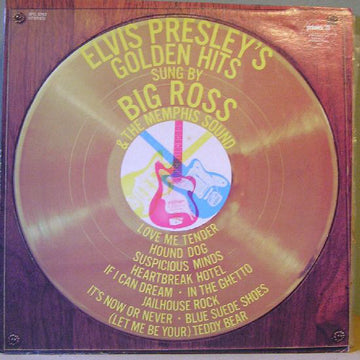 Big Ross & The Memphis Sound : The Golden Hits Of Elvis Presley (LP, Album, RE, Bla)