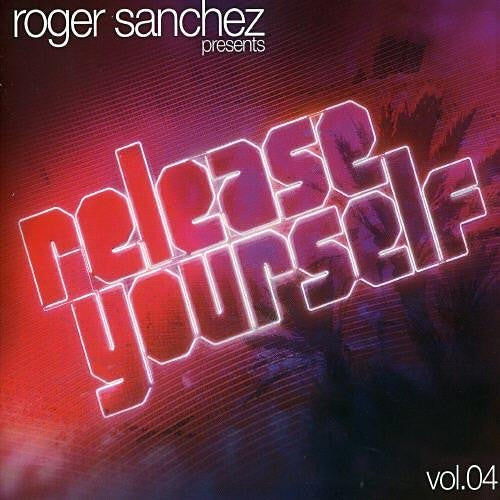 Roger Sanchez : Release Yourself Vol.04 (2xCD, Comp, Mixed)