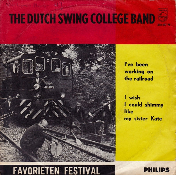 The Dutch Swing College Band : I've Been Working On The Railroad / I Wish I Could Shimmy Like My Sister Kate (7", Single, Mono)