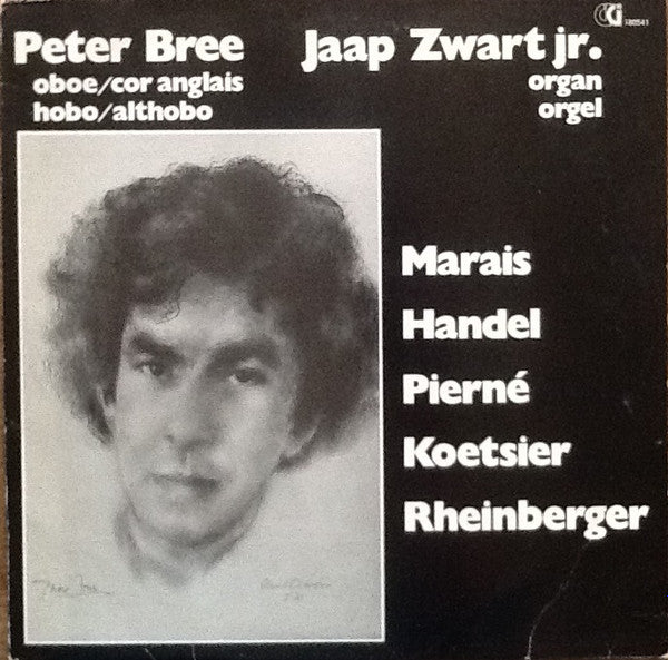 Peter Bree, Jaap Zwart Jr. : Marais Handel Pierné Koetsier Rheinberger (LP, Album)