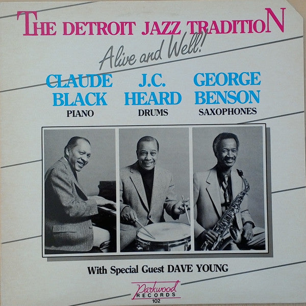 Claude Black, J.C. Heard, George Benson (2), Dave Young (3) : The Detroit Jazz Tradition - Alive And Well! (LP, Album)