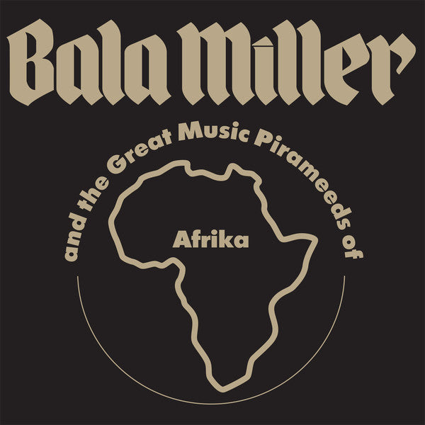 Bala Miller & The Great Music Pyrameeds Of Afrika : Pyramids (CD, Album, RE)